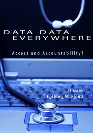 Data Data Everywhere: Access and Accountability?, ed. Colleen Flood