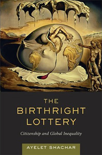 Ayelet Shachar: The Birthright Lottery
