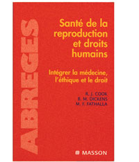 Santé de la reproduction et droits humains: Intégrer la médecine, l'éthique et le droit