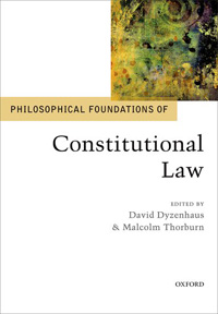 Philosophical Foundations of Constitutional Law