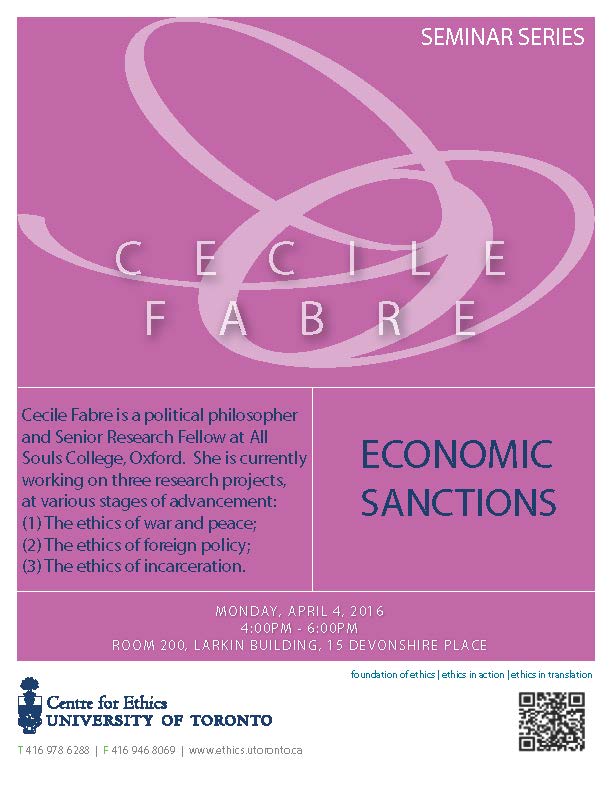 Centre for Ethics: Cecile Fabre, Oxford, on Economic Sanctions - Monday, April 4, 2016