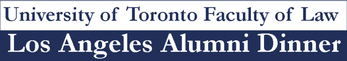 University of Toronto Faculty of Law Los Angeles Alumni Reception